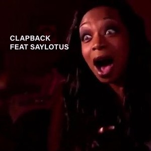 Clapback (feat. Saylotus) (Explicit)