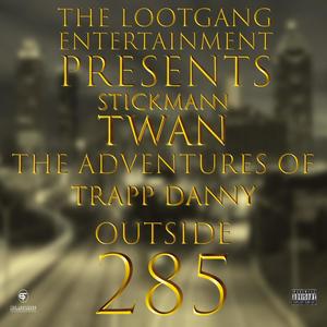 THE ADVENTURES OF TRAPP DANNY OUTSIDE OF 285 (Explicit)