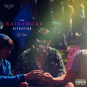 TheChainsmokeSituation (Explicit)