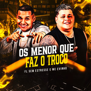 Os Menor Que Faz o Troco (Explicit)