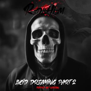 Lucid Dreaming, Pt. 2 (tripped out version)