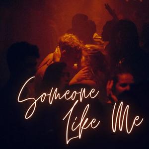 Someone Like Me