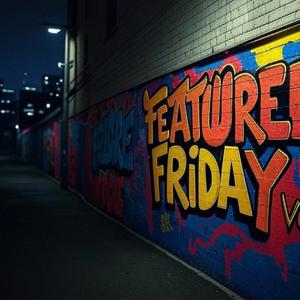 Feature Friday, Vol. 1 (Explicit)