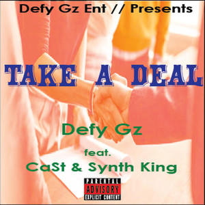 Defy Gz - Take a Deal (feat. Cast, Synth King) (Explicit)