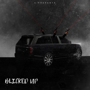 Blicked Up (Explicit)