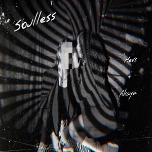 Soulless (feat. Akaya)