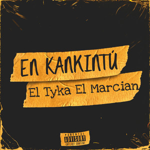 En Kankintú (Explicit)