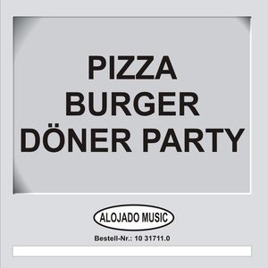 Pizza Burger Döner Party