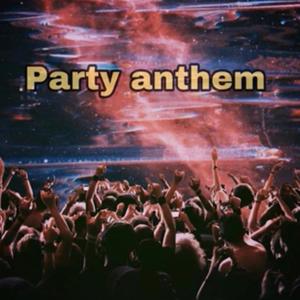 Party Anthem (feat. rtbw panera) [Explicit]