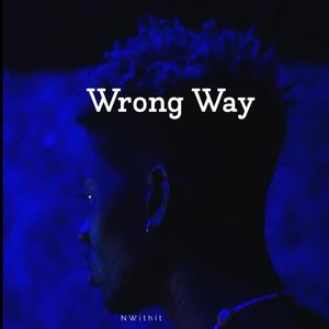 Wrong Way (Explicit)