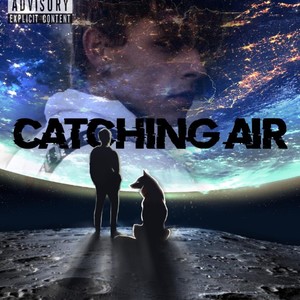 CATCHING AIR (Explicit)