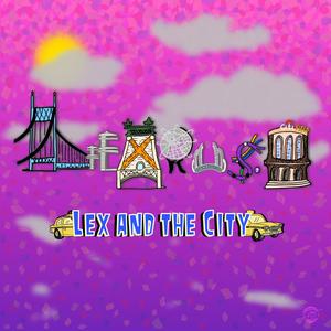 Lex and the City (Explicit)