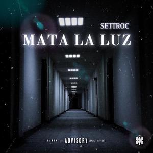 MATA LA LUZ (Explicit)
