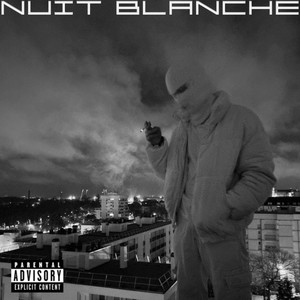 Nuit Blanche (Explicit)