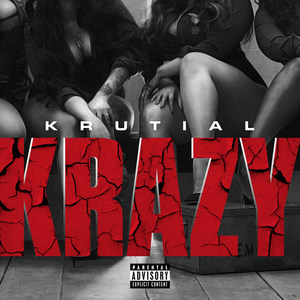 Krazy (Explicit)