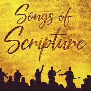 Songs Of Scripture