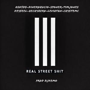 REAL STREET **** (feat. Chystemc, DjKemo, Leviatan, Sponer, Hechyzero, Keyfeel & Oso507|Explicit)