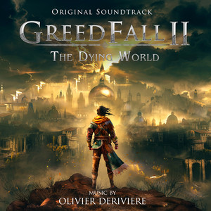 GreedFall 2 (The Dying World) , Pt. 1 [Original Video Game Soundtrack]