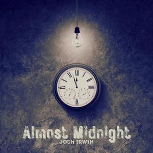 Josh Irwin - Almost Midnight