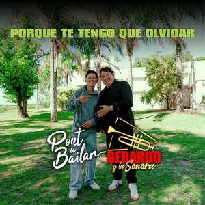 Porque Te Tengo Que Olvidar