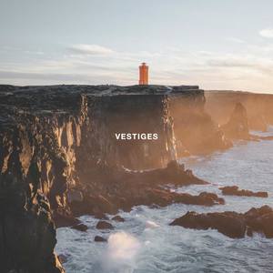 Vestiges (Explicit)