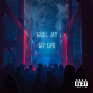 My Life (Explicit)