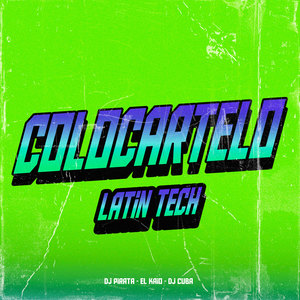 Colocartelo (Latin Tech) [Explicit]