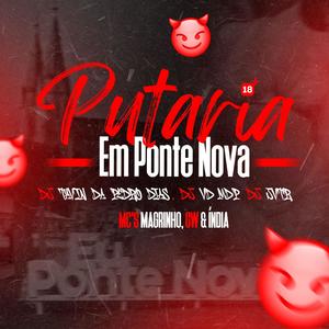 PUTARIA EM PONTE NOVA (feat. DJ VD MDP & DJ JVTR|Explicit)
