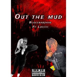 Out The Mud (feat. Lucciii) [Explicit]