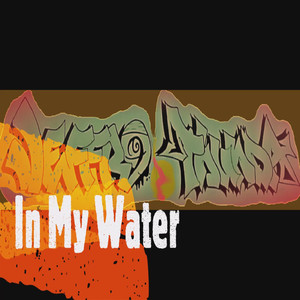 In My Water (Explicit)