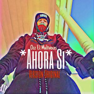 Ahora Si