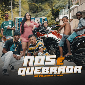 Nós É Quebrada (Explicit)