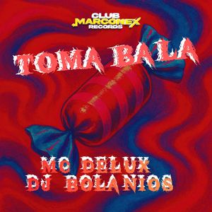 Toma Bala (Explicit)