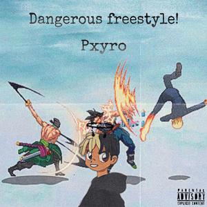 Dangerous freestyle! (Explicit)