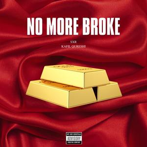 No More Broke (feat. Kafil Qurashie) (Explicit)