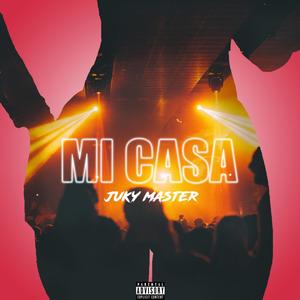 Mi Casa (Explicit)