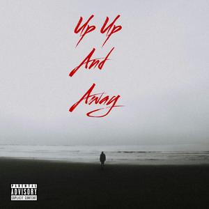 Up Up And Away (Explicit)