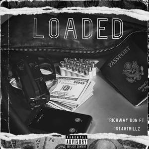 Loaded (feat. 1st48Trillz) [Explicit]