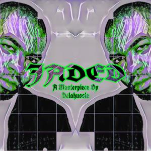 Jaded: A Masterpiece By Delahussle (Explicit)