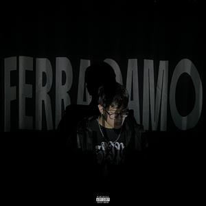 Ferragamo (feat. Astrx) (Explicit)