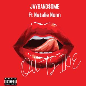 OUTSIDE PART 2 (feat. Natalie Nunn) [Explicit]