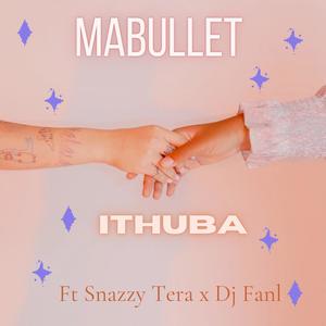 DJ Fanl - Ithuba (feat. Snazzy Tera & Mabullet)