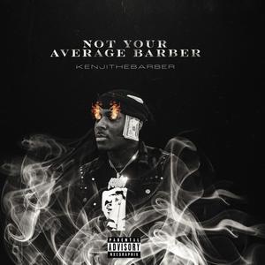 Not Your Average Barber (Explicit)