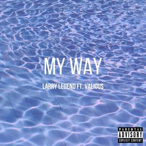 MY WAY(feat. Valious) (Explicit)
