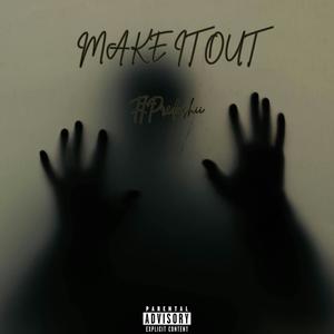 Make It Out (feat. LIL PREDASHI)