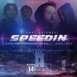 Speedin (I Need U) (Explicit)