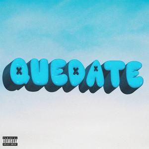 Quedate (Explicit)