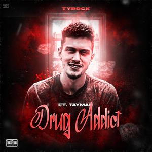 Drug Addict (Explicit)