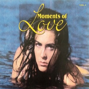 Moments of Love (Vol. I)