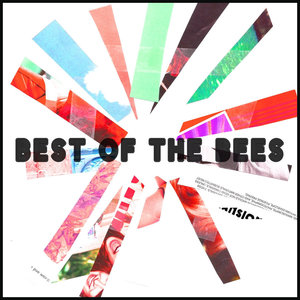 Best of the Bees (10th Anniversary Edition) [Explicit]